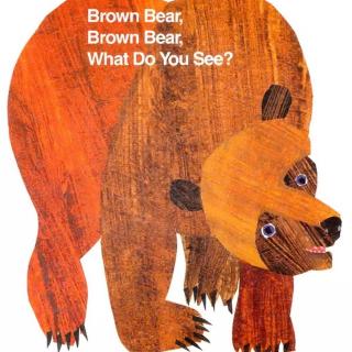 廖彩杏书单 Brown Bear，Brown Bear，What Do You See？