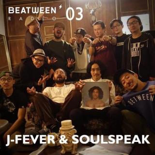 Beatween Radio 03 - Featuring J-Fever/Soulspeak