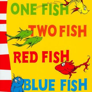 苏斯博士：One Fish, Two Fish, Red Fish, Blue Fish