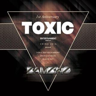 TOXIC Entertainment Podcast #3 - BAMBINO  3 hour set （三个小时）