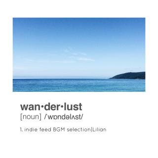 Indie Feed_Wanderlust_旅行BGM精选