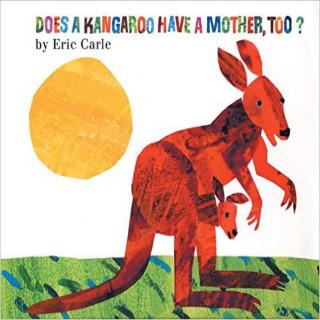 《Does a Kangaroo Have a Mother, too?》英语双人