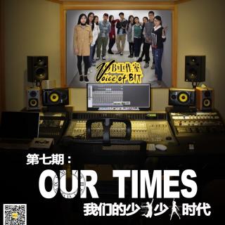 【VOB第七期】Our Times