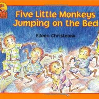 【原版绘本音频】廖彩杏阅读计划《FIVE LITTLE MONKEY JUMPING ON THE BED》