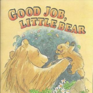温馨亲子绘本《好样的，小小熊！》Good Job, Little Bear