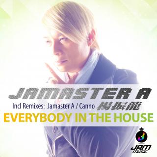 Jamaster A - Everybody In The House (Original Mix)