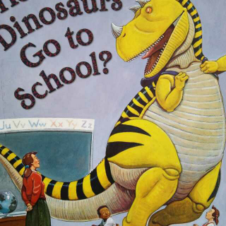 《How Do Dinosaurs Go To School》