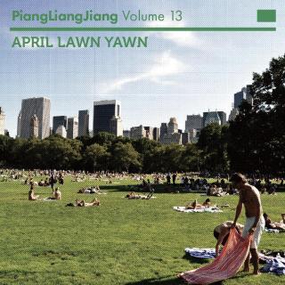 PiangLiangJiang Radio Vol.13 - APRIL LAWN YAWN