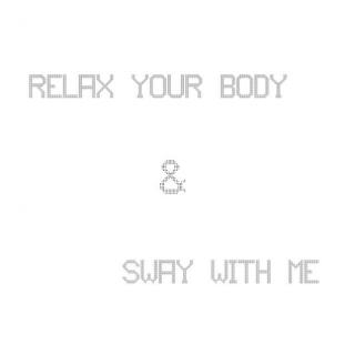 Relax Your Body & Sway With Me