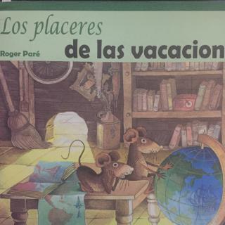 20151214西班牙语故事los placeres de las vacaciones