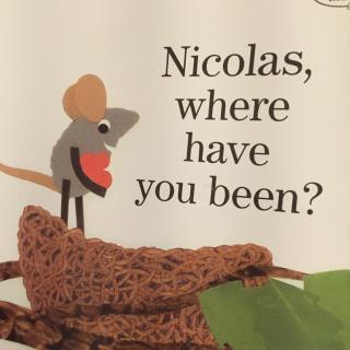 Nicolas， where have you been？
