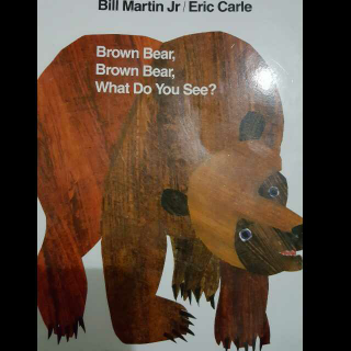 Brown brown bear,what do you see?