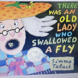 亲子趣味绘本13-《There was an old lady who swallowed a fly》