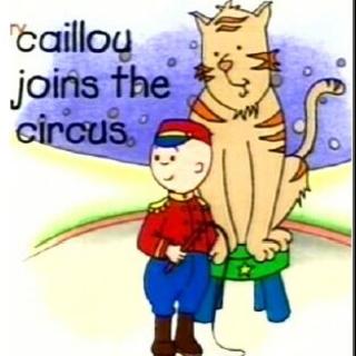 1-02 Caillou joins the circus