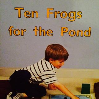 Ten Frongs for Pond