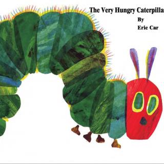 【千千妈妈·宝贝爱听】The Very Hungry Caterpillar