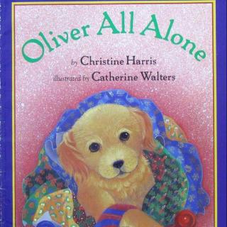 圣诞专辑 《奥利弗独自在家》Oliver All Alone （附原文）
