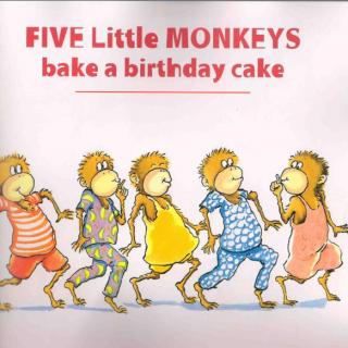 英文绘本之五只小猴子系列《Five Little Monkeys Bake a Birthday Cake》