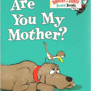 Are you my mother？ E1