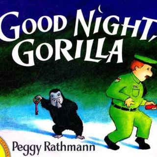 绘本Good night,gorilla晚安大猩猩<毛妈微课堂>