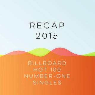 Recap 2015: Billboard Hot 100 Number-One Singles