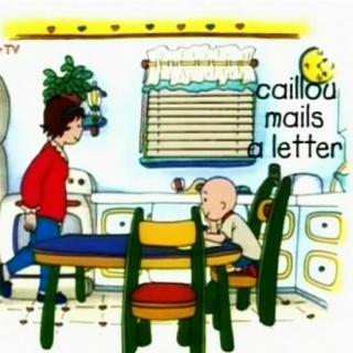 3-04 Caillou mails a letter