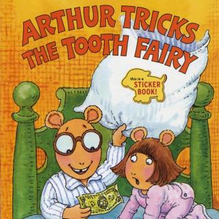 Arthur tricks the tooth fairy