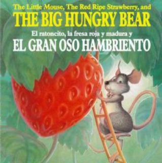 The Little Mouse,The Red Ripe Strawberry,and The Big Hungry Bear