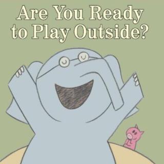 【小主播Kevin读绘本】Are You Ready to Play Outside！