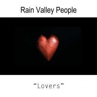 Lovers——Rain Valley People