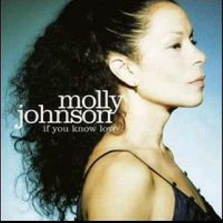 《If You Know Love》 Molly Johnson