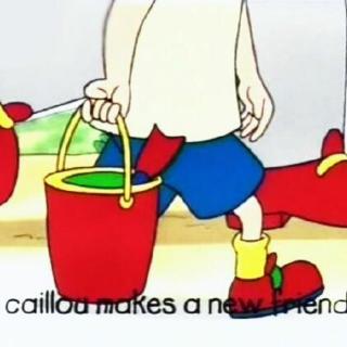 7-02 Caillou make a new friend