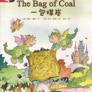 【听故事学英语】《The Bag of Coal一包煤炭》