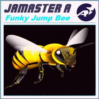 Jamaster A -Funky Jump Bee (Original Mix)