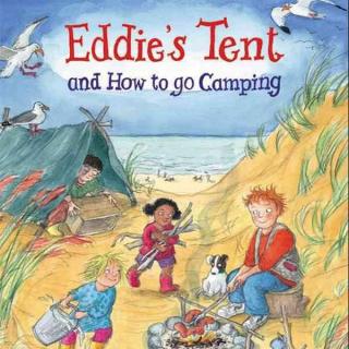 《艾迪的帐篷》Eddies Tent and How To Go Camping