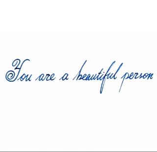 you are a beautiful person