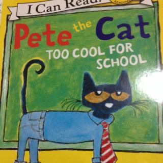 【柚子绘本屋】Pete the cat-Too cool for school