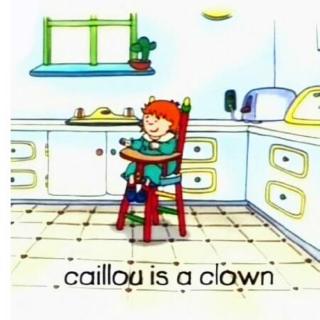 6~04 Caillou is a clown