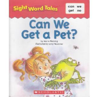 Sight Word Tales专辑1-《Can We Get a Pet?》