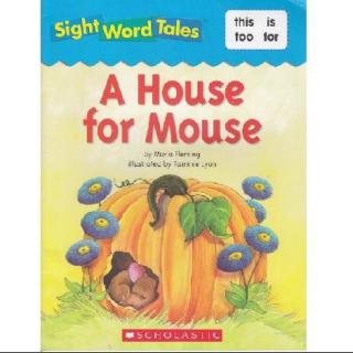 Sight Word Tales专辑6-《A House For Mouse》