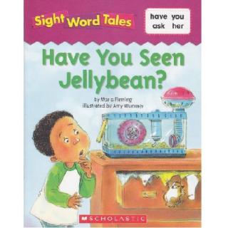 Sight Word Tales专辑10-《Have You Seen Jellybean?》