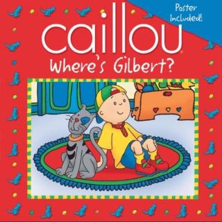 《Caillou where's Gilbert?》