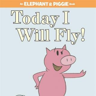 大吉象小猪宝系列-Today I Will Fly（鼓励勇敢尝试）