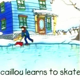 7~01 Caillou learns to skate