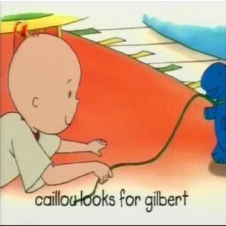 9~01 Caillou looks for gilbert