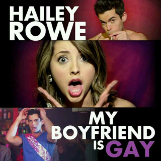 My Boyfriend Is Gay----Hailey Rowe/Pete Masitti