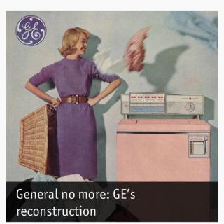 General no more: GE's reconstruction 通用电气的重生之旅 