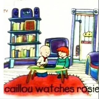 10~03 Caillou watches Rosie