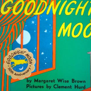 硅谷宝宝最爱的绘本—Goodnight Moon（温暖空灵的睡前故事）