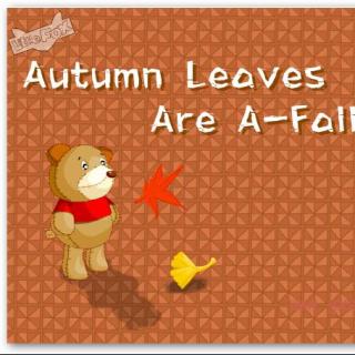 每天一首英文儿歌——《Autumn Leaves Are A-Falling》